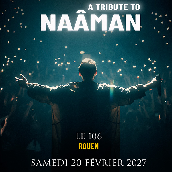 Tribute to Naâman en concert au 106 le Sam 20 fév